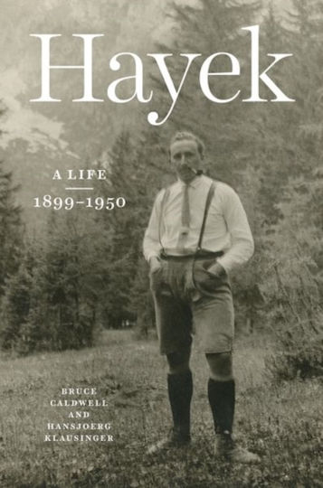 Hayek, A Life, 1899-1950