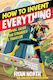 How to Invent Everything
