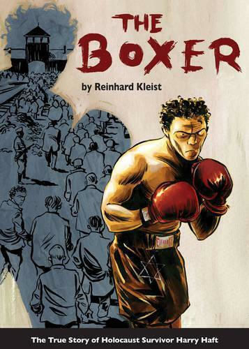 The Boxer, The True Story of Holocaust Survivor Harry Haft