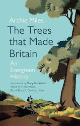 The Trees that Made Britain Archie