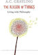 The Reason of Things , Leben mit Philosophie