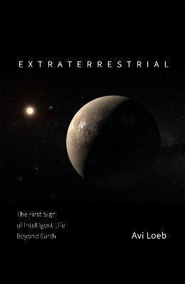 Extraterrestrial, The First Sign of Intelligent Life