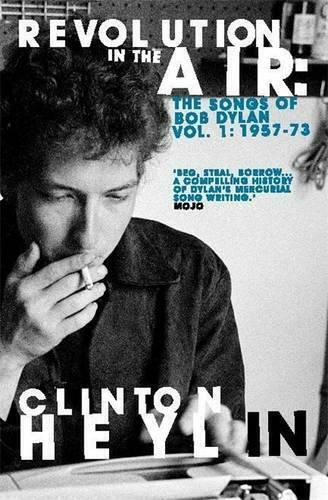 Revolution in the Air: The Songs of Bob Dylan Revolution in the Air: The Songs of Bob Dylan