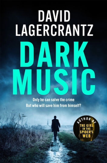 Dark Music: The gripping new thriller from the author of THE GIRL IN THE SPIDER'S WEB Dark Music: The gripping new thriller from the author of THE GIRL IN THE SPIDER'S WEB