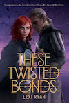 These Twisted Bonds, Der Fesselnde Abschluss Der Atemberaubenden Fantasy-romanze These Hollow Vows