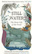 Still Water, Das tiefe Leben des Teiches
