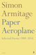 Paper Aeroplane, Selected Poems 1989-2014