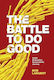 The Battle to Do Good