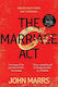 The Marriage Act, The Unmissable Speculative Thriller From the Author of the one