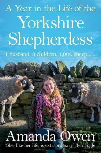 A Year in the Life of the Yorkshire Shepherdess A Year in the Life of the Yorkshire Shepherdess