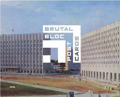 Brutal Bloc Postcards, Cărți poștale din epoca sovietică din blocul estic