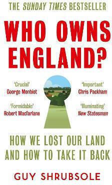 Who Owns England?, Cum ne-am pierdut pământul și cum să ni-l luăm înapoi