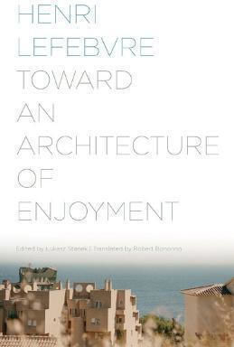 Toward an Architecture of Enjoyment Toward an Architecture of Enjoyment