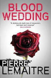 Blood Wedding Pierre Lemaitre