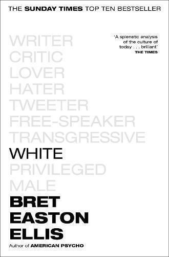 White Bret Easton Ellis 2020