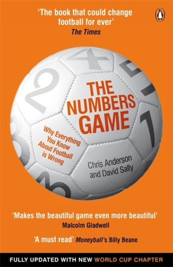 The Numbers Game: Why Everything You Know About Football Is Wrong David Sally Books Ltd