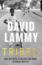 Tribes: A Search For Belonging In A Divided Society David Lammy 2021