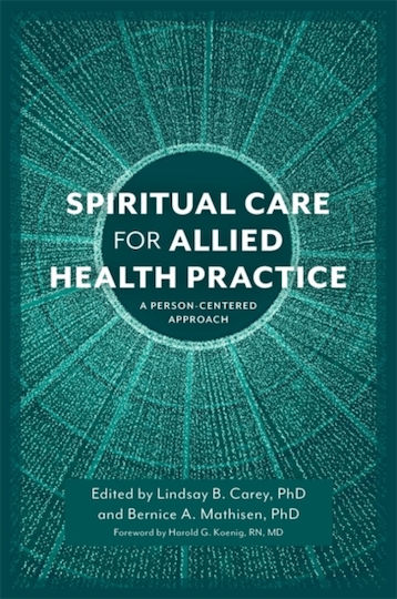 Spiritual Care For Allied Health Practice: A Person-centered Approach 2018