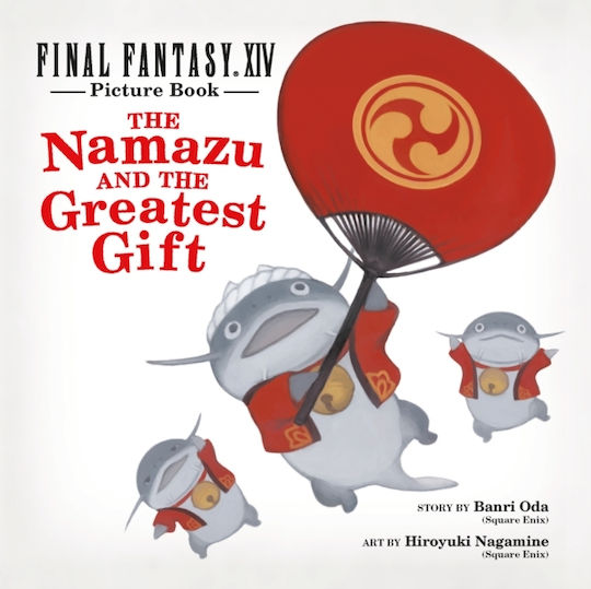 Final Fantasy Xiv Picture Book: The Namazu And The Greatest Gift Banri Oda