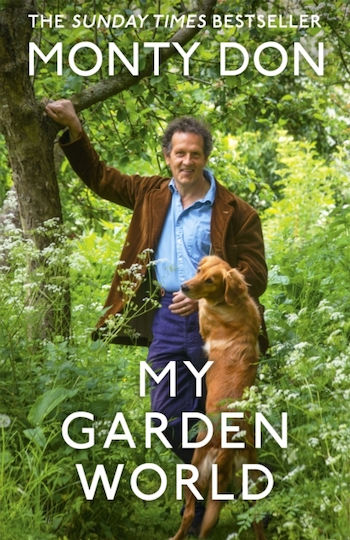My Garden World: The Sunday Times Bestseller Monty Don 2020