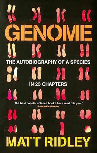 Genome: The Autobiography Of A Species In 23 Chapters Matt Ridley