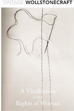 A Vindication Of The Rights Of Woman Mary Wollstonecraft A Vindication Of The Rights Of Woman Mary Wollstonecraft