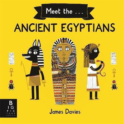 Meet The Ancient Egyptians James Davies Meet The Ancient Egyptians James Davies