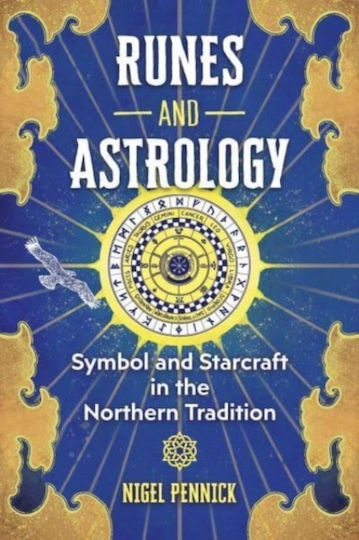 Runes And Astrology: Symbol And Starcraft in the Northern Tradition Nigel Pennick Books,u.s.