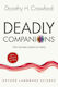 Deadly Companions: How Microbes Shaped Our History Dorothy H. Crawford