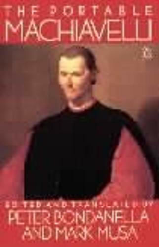 The Portable Machiavelli Niccolo Machiavelli Classics