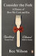 Consider The Fork: A History Of How We Cook And Eat Bee Wilson Books Ltd