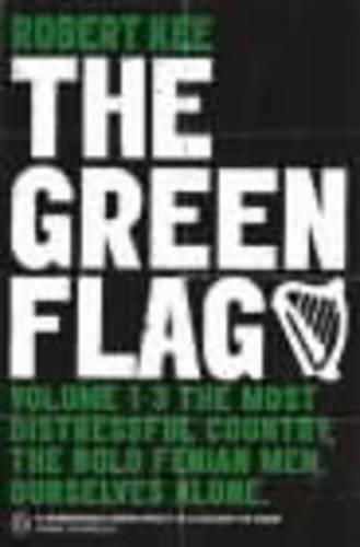 The Green Flag: A History Of Irish Nationalism Robert Kee Books Ltd