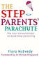 The Step-parents' Parachute: The Four Cornerstones Of Good Step-parenting Flora Mcevedy Books 2009