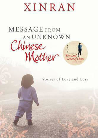 Message From An Unknown Chinese Mother: Stories Of Loss And Love Xinran Vintage