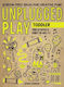 Unplugged Play: Toddler: 155 Activities & Games For Ages 1-2 Bobbi Conner Publishing