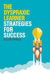 The Dyspraxic Learner: Strategies For Success Alison Patrick 2015