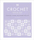 Crochet Step By Step: Techniques, Stitches, And Patterns Made Easy Sally Harding