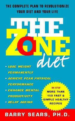 The Zone Diet Barry Sears, Ph.d.