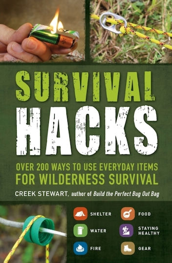 Survival Hacks: Over 200 Ways To Use Everyday Items For Wilderness Survival Creek Adams Media Corporation
