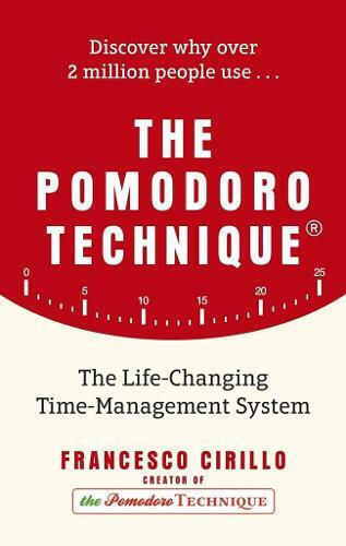 The Pomodoro Technique: The Life-changing Time-management System Francesco Cirillo Books