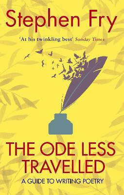 The Ode Less Travelled: A Guide To Writing Poetry Ltd