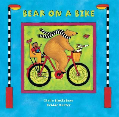 Bear On A Bike Stella Blackstone Ltd Board Book 2001