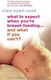 What To Expect When You're Breast-feeding... And What If You Can't? Clare Byam-cook