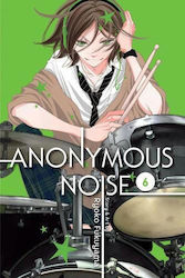 Anonymous Noise, Vol. 6 Ryoko Fukuyama , Subs. Of Shogakukan Inc