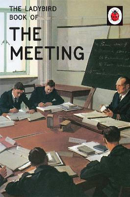 The Ladybird Book of the Meeting Joel Morris (Hardcover)