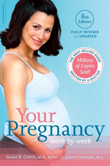 Your Pregnancy Week By Week, 8th Edition Judith Schuler 2016 Your Pregnancy Week By Week, 8th Edition Judith Schuler 2016