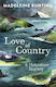 Love Of Country: A Hebridean Journey Madeleine Bunting