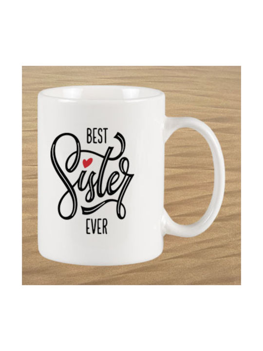 Best Sister Ever Ceramic Cup White