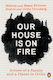 Our House Is On Fire: Scenes Of A Family And A Planet In Crisis Svante Thunberg Books Ltd