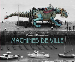 Machines De Ville Francois Delaroziere